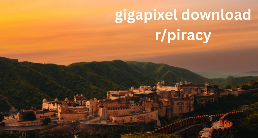 gigapixel download r/piracy