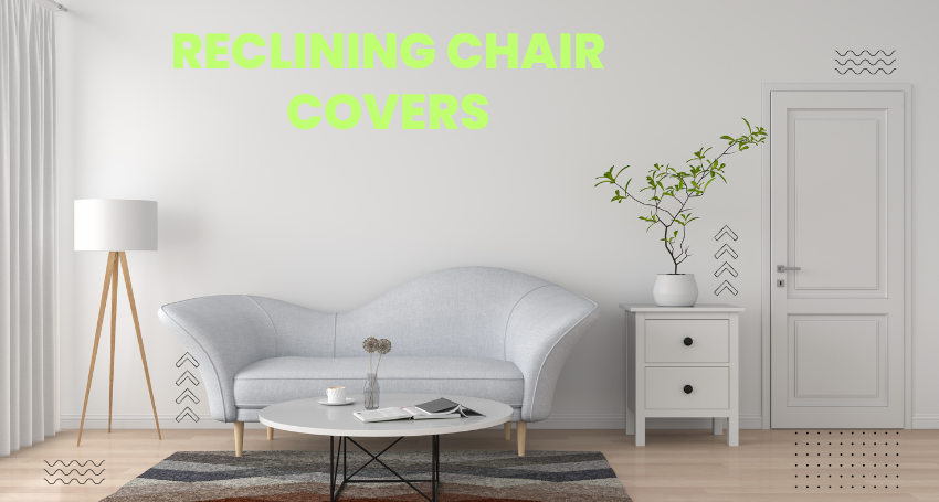 reclining chair covers