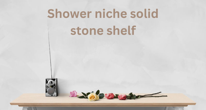 shower niche solid stone shelf