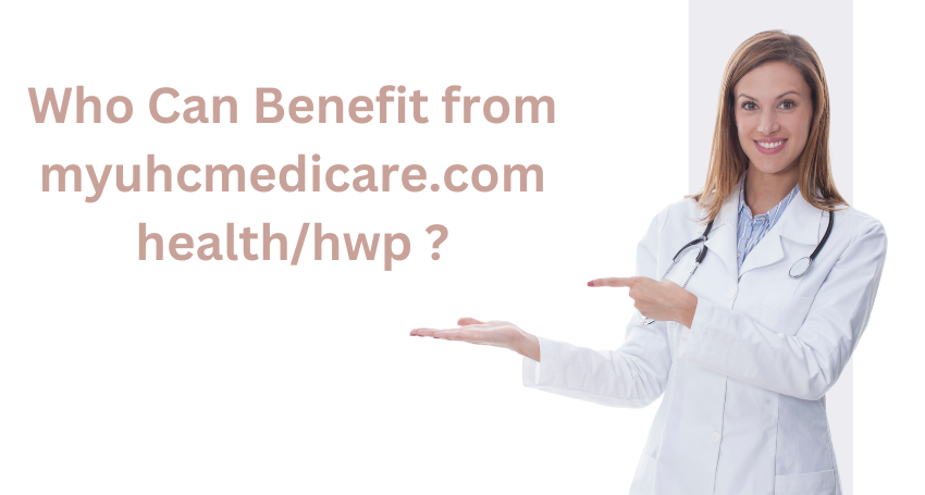 myuhcmedicare.com health/hwp