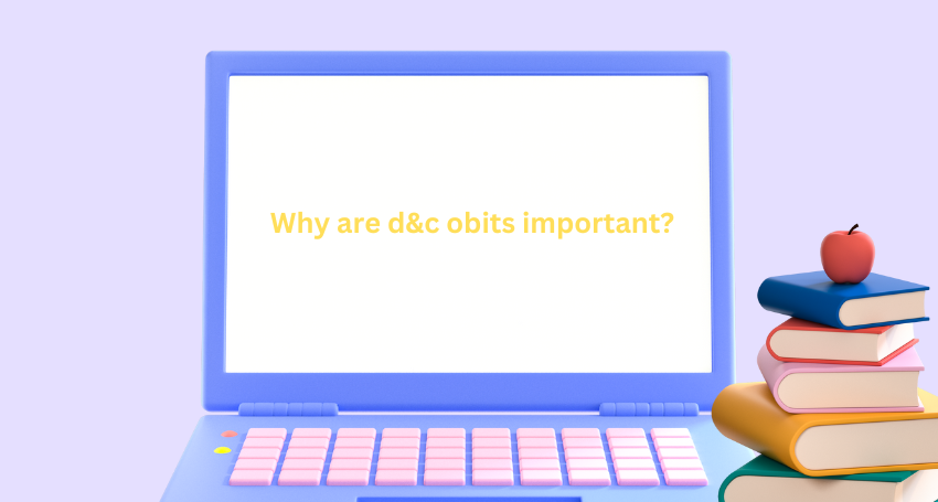 d&c obits