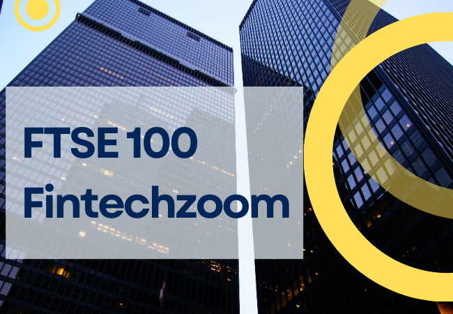 FTSE 100 Fintechzoom