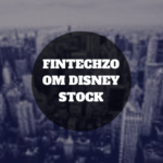 FintechZoom Disney Stock: A Comprehensive Guide to Investing and Market Trends