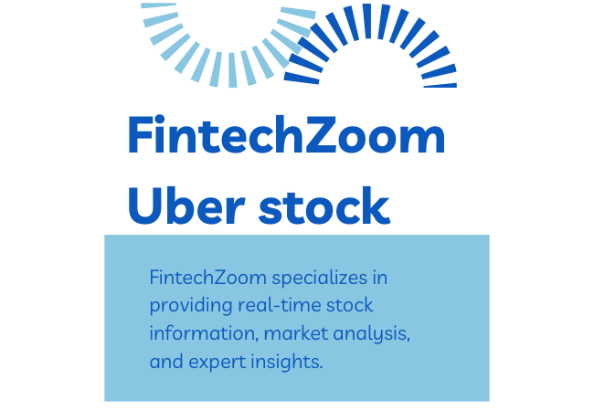 FintechZoom Uber Stock